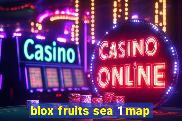 blox fruits sea 1 map